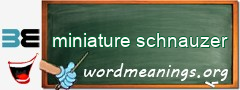 WordMeaning blackboard for miniature schnauzer